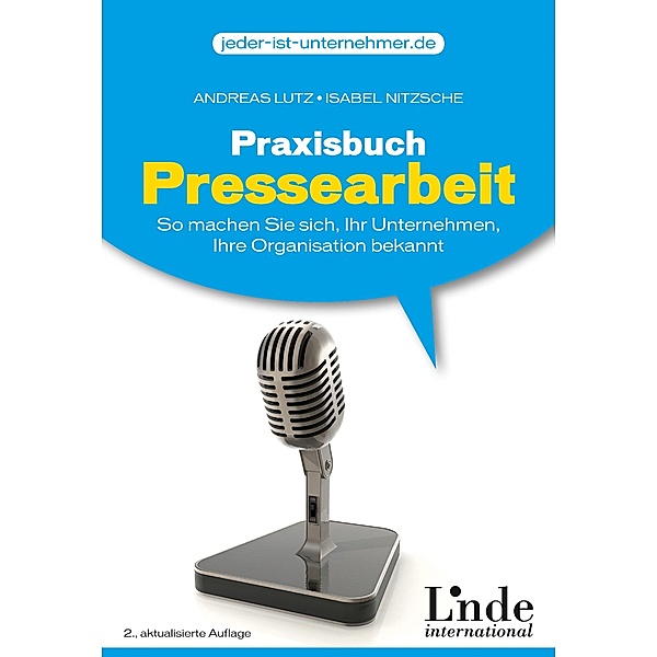 Praxisbuch Pressearbeit, Andreas Lutz, Isabel Nitzsche