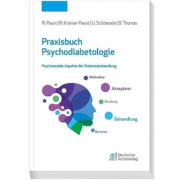 Praxisbuch Psychodiabetologie, Rainer Paust, Renate Rita Krämer-Paust, Uwe Schönrade, Bianca Thomas