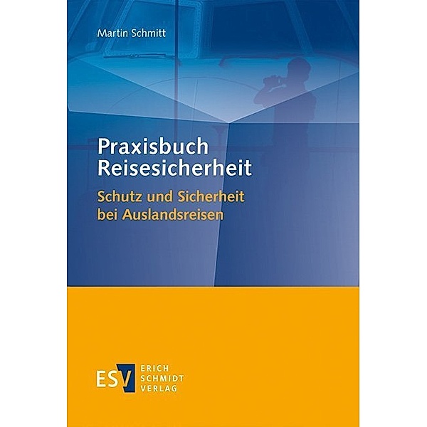 Praxisbuch Reisesicherheit, Martin Schmitt
