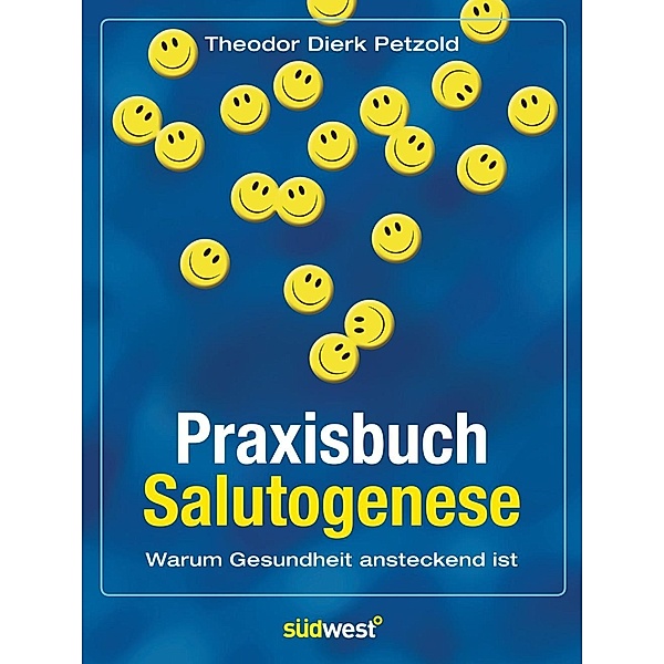 Praxisbuch Salutogenese, Theodor Dierk Petzold