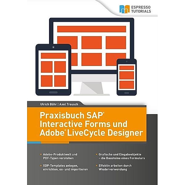 Praxisbuch SAP® Interactive Forms und Adobe® LiveCycle Designer, Ulrich Bähr, Axel Treusch