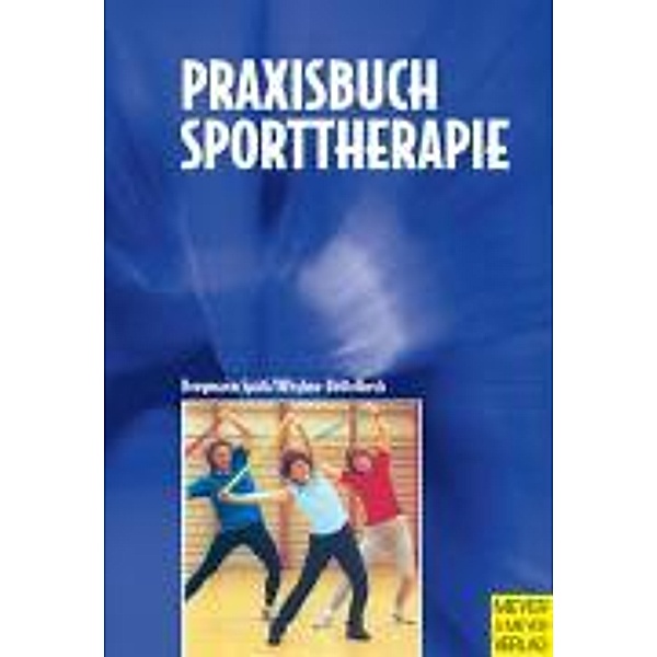 Praxisbuch Sporttherapie, Dagmar Bergmann Späti, Natasha Whybra-Döttelbeck
