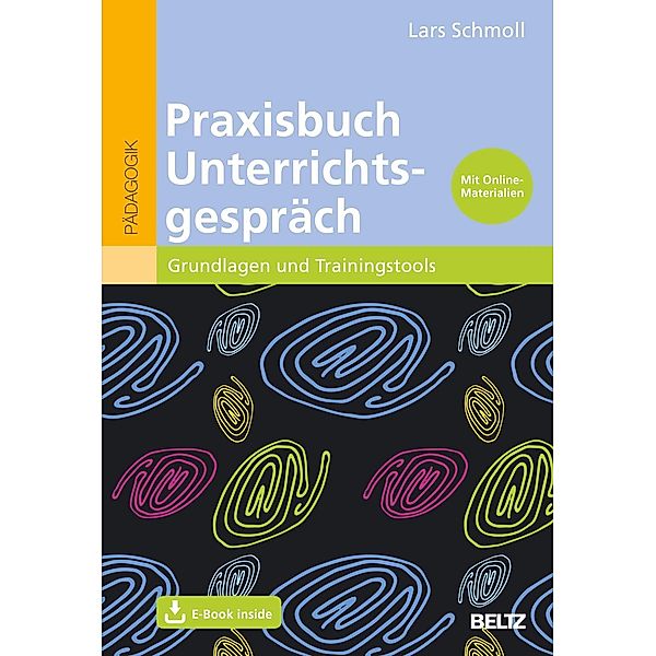 Praxisbuch Unterrichtsgespräch, m. 1 Buch, m. 1 E-Book, Lars Schmoll