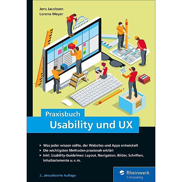 Praxisbuch Usability und UX / Rheinwerk Computing, Jens Jacobsen, Lorena Meyer