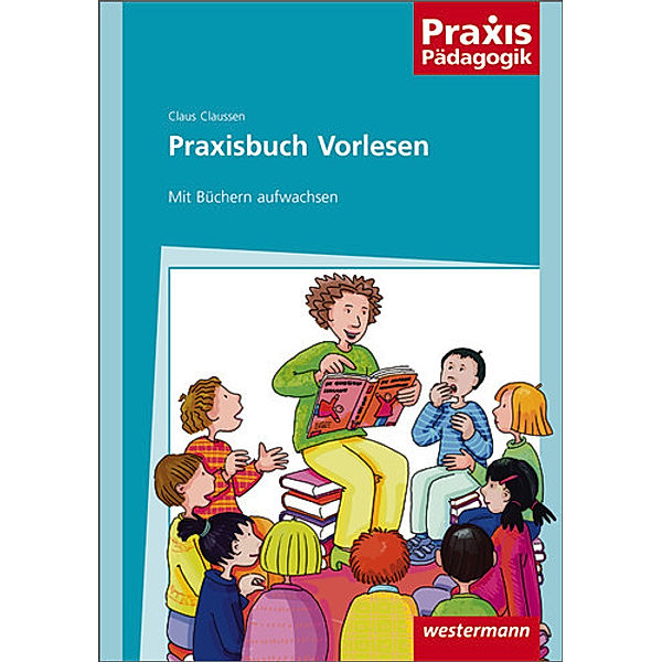Praxisbuch Vorlesen, Claus Claussen