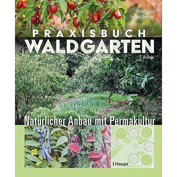 Praxisbuch Waldgarten, Volker Kranz, Frederik Deemter