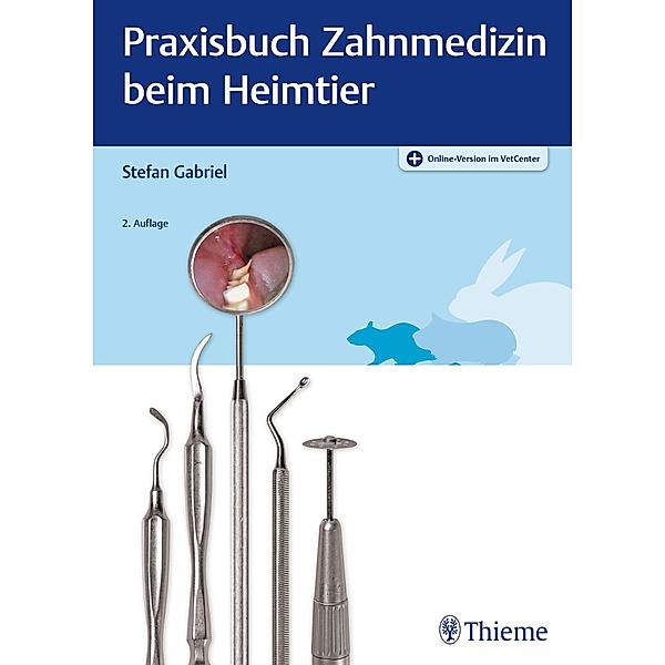Praxisbuch Zahnmedizin beim Heimtier, Stefan Gabriel