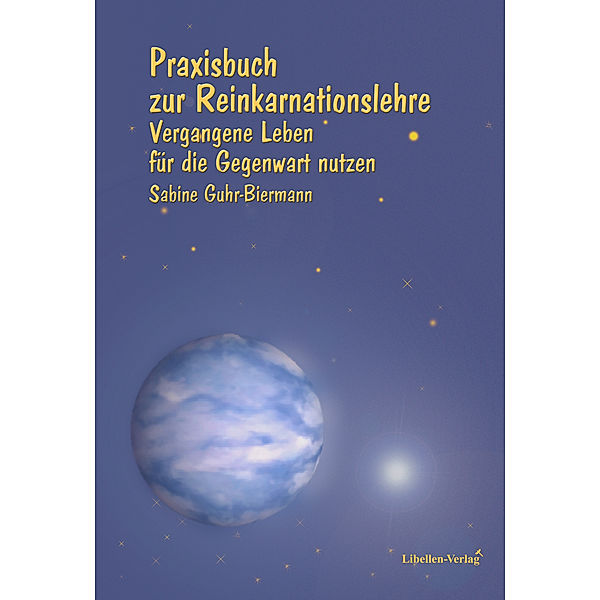 Praxisbuch zur Reinkarnationslehre, Sabine Guhr-Biermann
