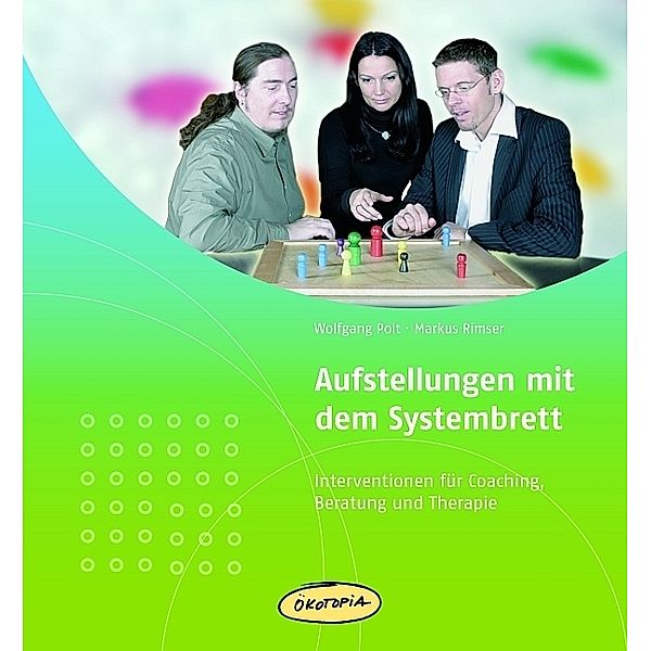 Praxisbücher für den pädagogischen Alltag / Aufstellungen mit dem Systembrett, Wolfgang Polt, Markus Rimser