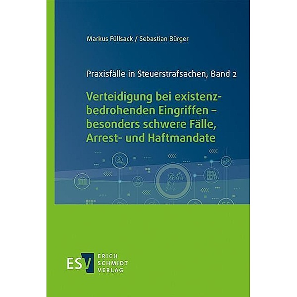 Praxisfälle in Steuerstrafsachen, Band 2, Markus Füllsack, Sebastian Bürger