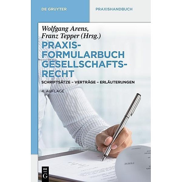 Praxisformularbuch Gesellschaftsrecht / De Gruyter Praxishandbuch