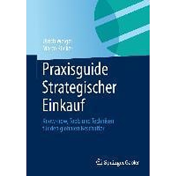 Praxisguide Strategischer Einkauf, Ulrich Weigel, Marco Rücker