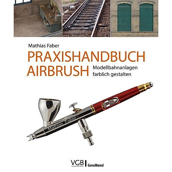 Praxishandbuch Airbrush, Mathias Faber