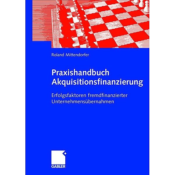 Praxishandbuch Akquisitionsfinanzierung, Roland Mittendorfer