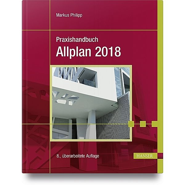 Praxishandbuch Allplan 2018, Markus Philipp