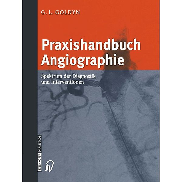 Praxishandbuch Angiographie, Gerd L. Goldyn