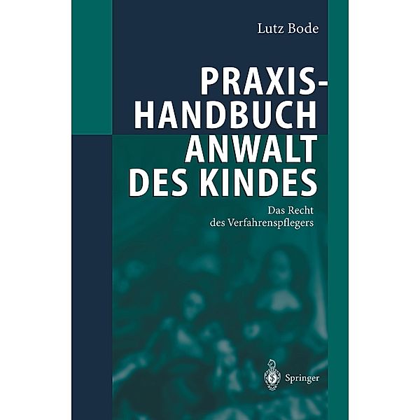 Praxishandbuch Anwalt des Kindes, Lutz Bode