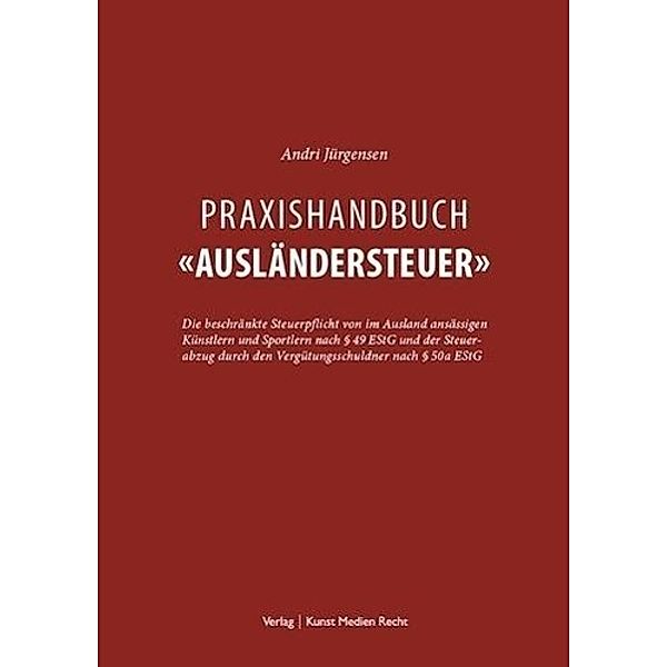 Praxishandbuch 'Ausländersteuer', Andri Jürgensen