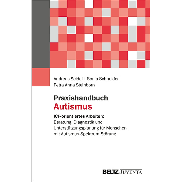 Praxishandbuch Autismus, Andreas Seidel, Sonja Schneider, Petra Steinborn