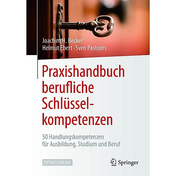 Praxishandbuch berufliche Schlüsselkompetenzen, Joachim H. Becker, Helmut Ebert, Sven Pastoors