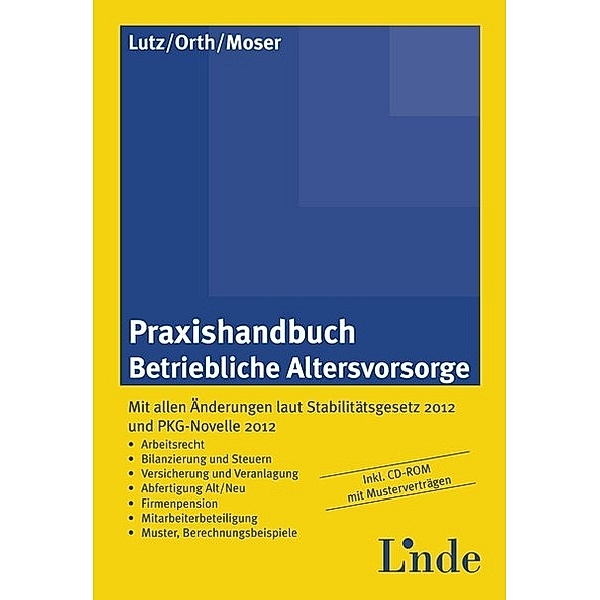 Praxishandbuch Betriebliche Altersvorsorge, Christian Lutz, Rene Orth, Stefan Moser