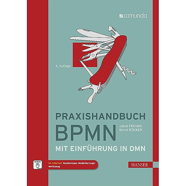 Praxishandbuch BPMN, Bernd Rücker, Jakob Freund