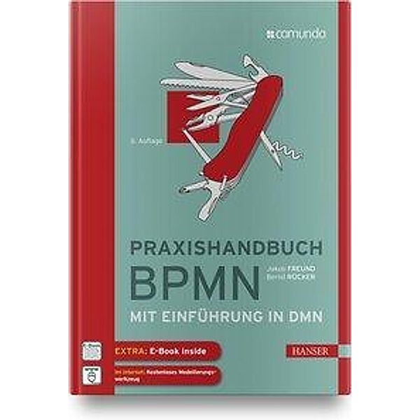 Praxishandbuch BPMN, m. 1 Buch, m. 1 E-Book, Bernd Rücker, Jakob Freund