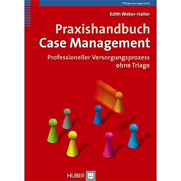 Praxishandbuch Case Management, Edith Weber-Halter