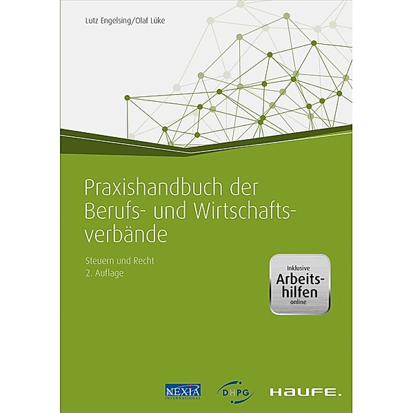 Praxishandbuch der Berufs- und Wirtschaftsverbände - inkl. Arbeitshilfen online / Haufe Fachbuch, Lutz Engelsing, Olaf Lüke