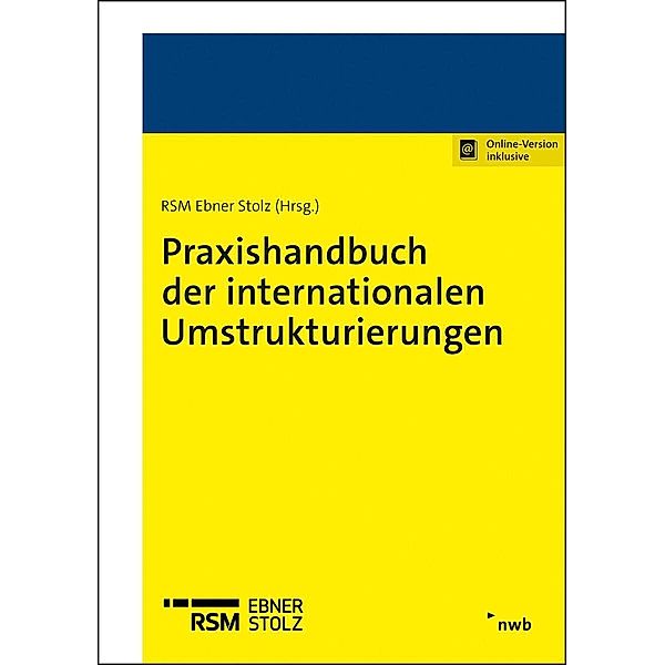 Praxishandbuch der internationalen Umstrukturierungen, Henrik Sundheimer, Alexander Euchner, Kai Karcher, Sebastian Kunz, Daniel Zöller, Tobias Schupp, Christian Steffens, Pia Olligs