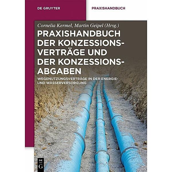 Praxishandbuch der Konzessionsverträge und der Konzessionsabgaben