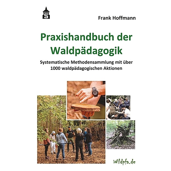 Praxishandbuch der Waldpädagogik, Frank Hoffmann