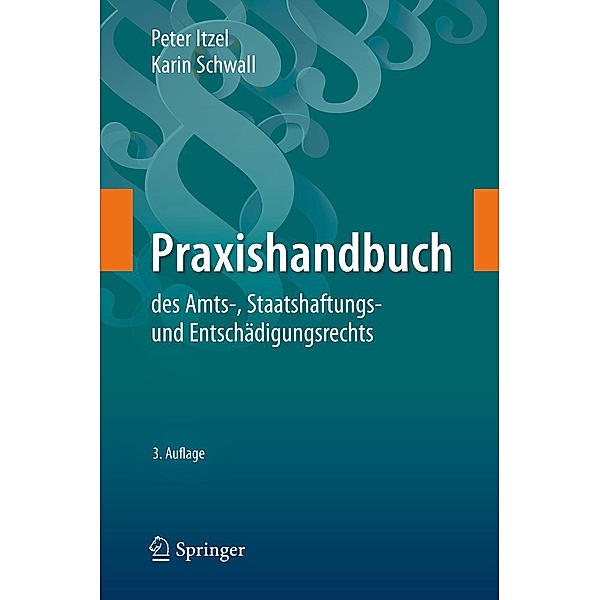 Praxishandbuch des Amts-, Staatshaftungs- und Entschädigungsrechts, Peter Itzel, Karin Schwall