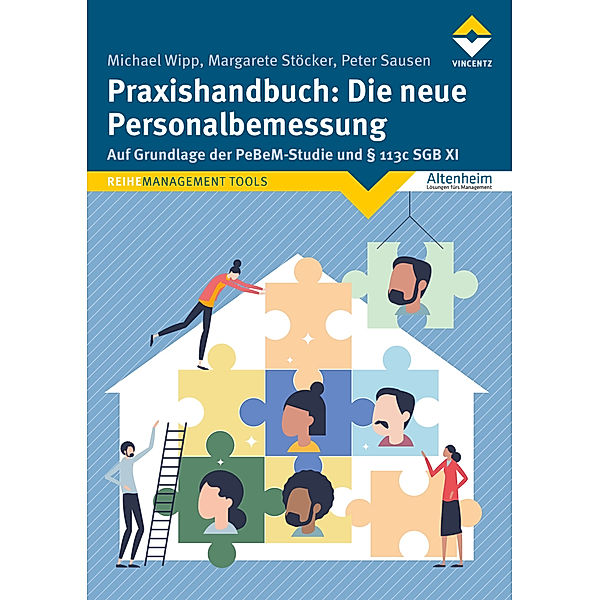 Praxishandbuch: Die neue Personalbemessung, Michael Wipp, Margarete Stöcker, Peter Sausen