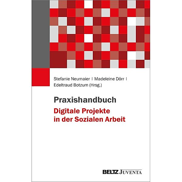 Praxishandbuch Digitale Projekte in der Sozialen Arbeit