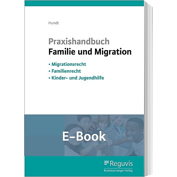 Praxishandbuch Familie und Migrationsrecht (E-Book), Marion Hundt