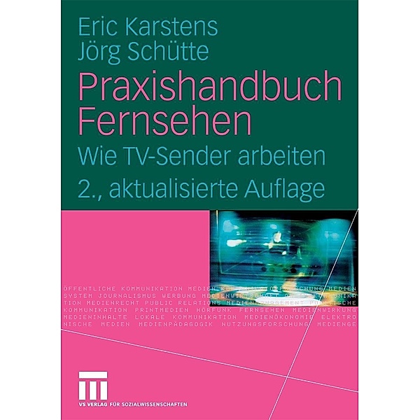Praxishandbuch Fernsehen, Eric Karstens, Jörg Schütte