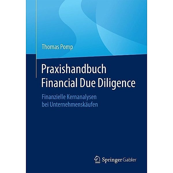 Praxishandbuch Financial Due Diligence, Thomas Pomp