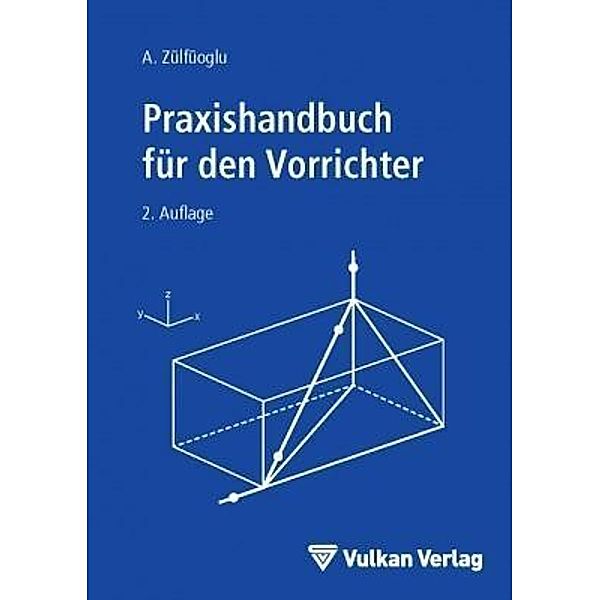 Praxishandbuch für den Vorrichter, A. Zülfüoglu