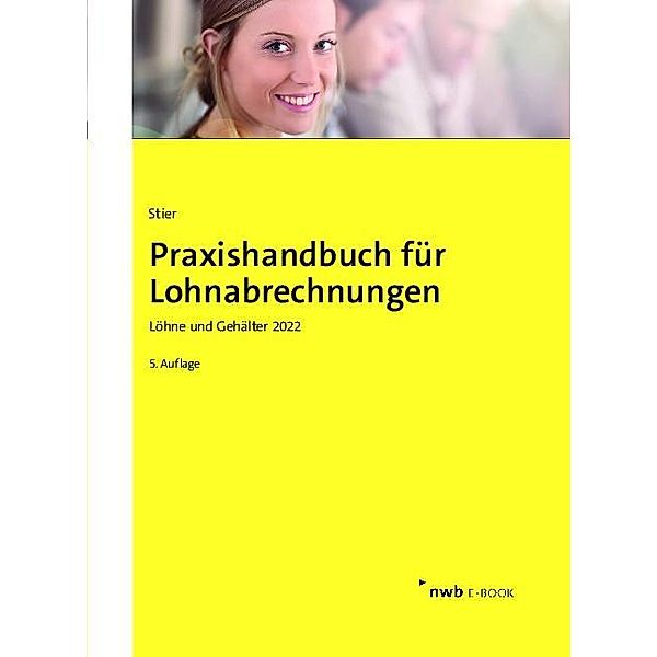 Praxishandbuch für Lohnabrechnungen, Markus Stier, Sabine Schütt