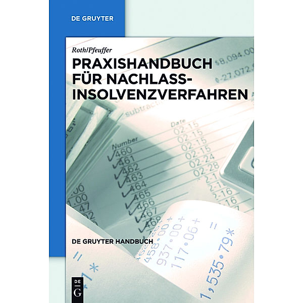Praxishandbuch für Nachlassinsolvenzverfahren, Jan Roth, Jürgen Pfeuffer