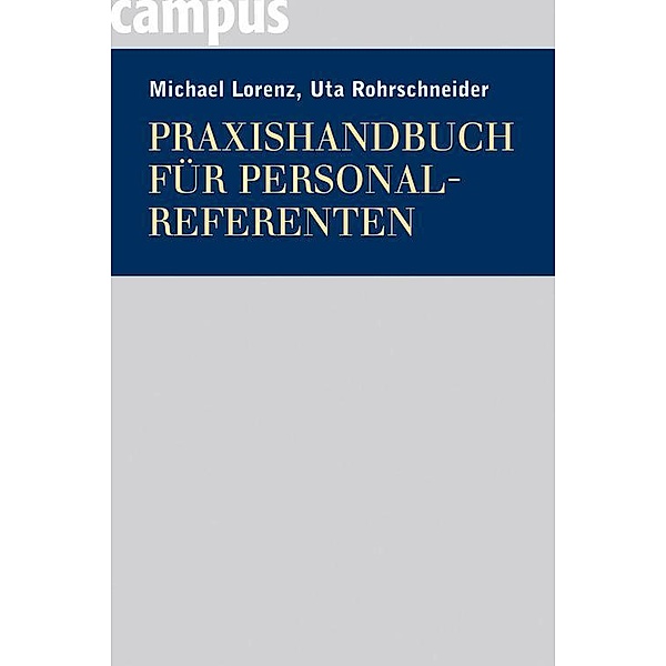 Praxishandbuch für Personalreferenten, Michael Lorenz, Uta Rohrschneider