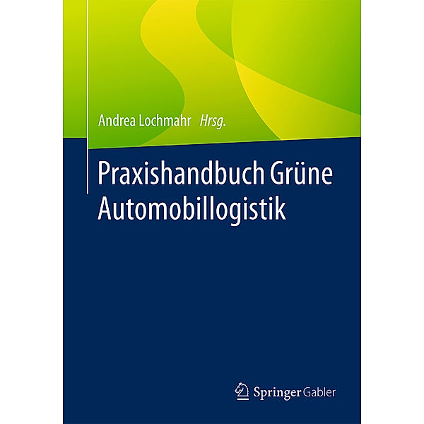 Praxishandbuch Grüne Automobillogistik