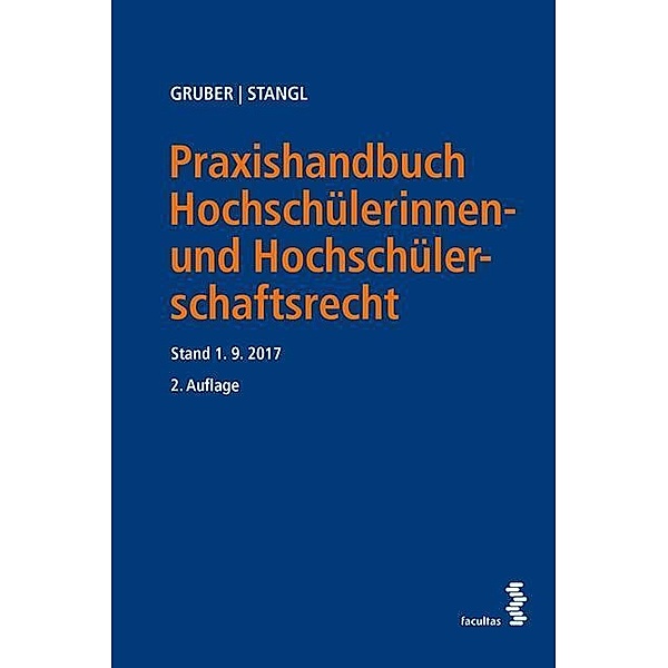 Praxishandbuch Hochschülerinnen- und Hochschülerschaftsrecht, Michael Gruber, Siegfried Stangl