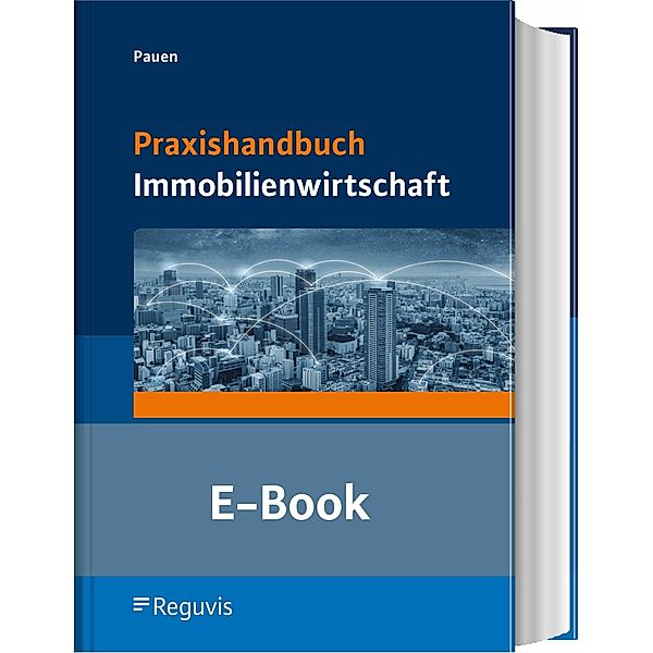 Praxishandbuch Immobilienwirtschaft (E-Book), Werner Pauen