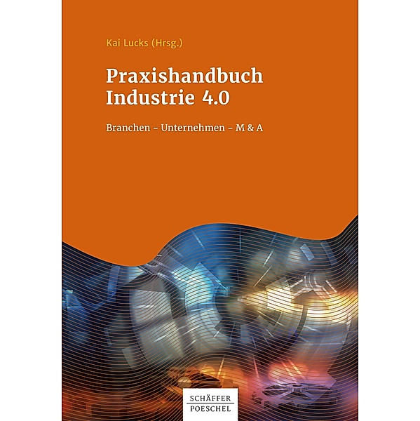 Praxishandbuch Industrie 4.0, Kai Lucks