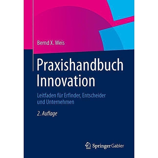 Praxishandbuch Innovation, Bernd X. Weis