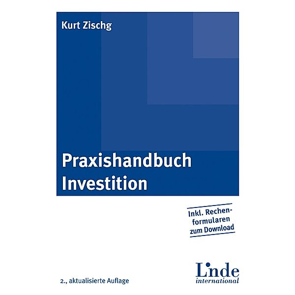 Praxishandbuch Investition, Kurt Zischg