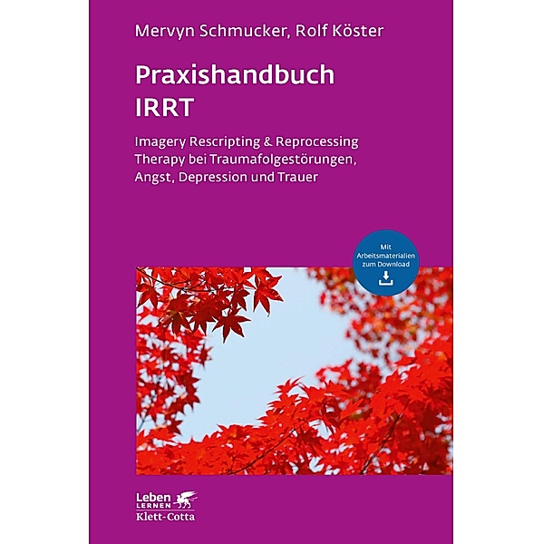 Praxishandbuch IRRT (Leben Lernen, Bd. 269) / Leben lernen Bd.269, Mervyn Schmucker, Rolf Köster