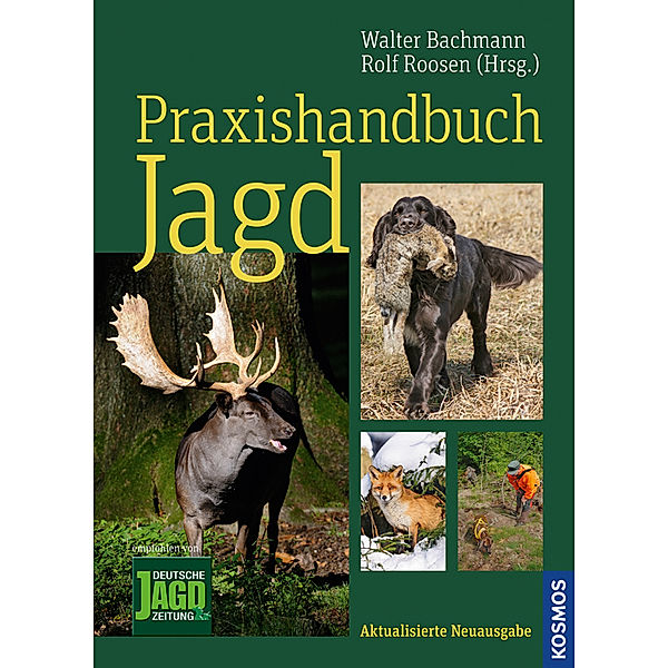 Praxishandbuch Jagd, Walter Bachmann, Rolf Roosen